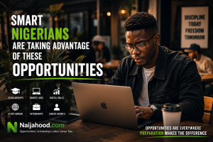 Smart Nigerians Are Taking Advantage Of These Opportunities.