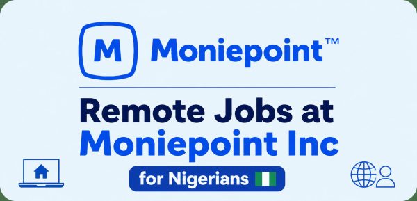 Remote Jobs at Moniepoint Inc for Nigerians
